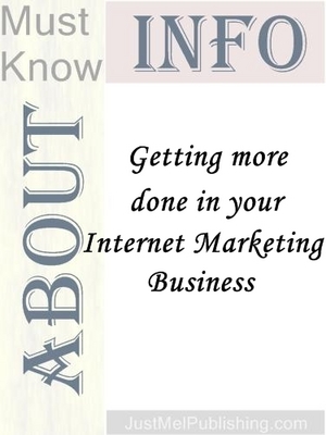 Product picture Getting more done in your Internet Marketing Business